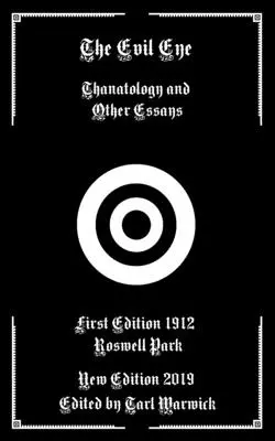 Le mauvais œil : Thanatologie et autres essais - The Evil Eye: Thanatology and Other Essays