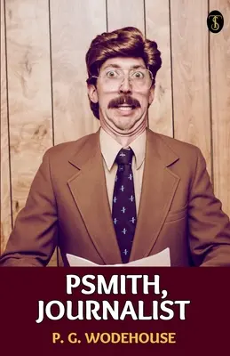 Psmith, journaliste - Psmith, Journalist