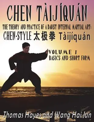 Chen Tijqun : Théorie et pratique d'un art martial interne taoïste : Volume 1 - Les bases et la forme courte - Chen Tijqun: The Theory and Practice of a Daoist Internal Martial Art: Volume 1 - Basics and Short Form