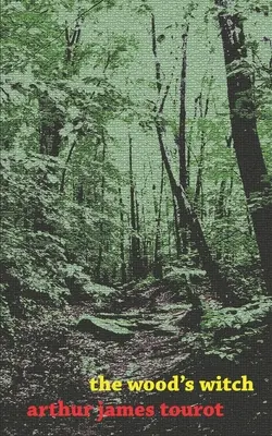La sorcière des bois (deuxième édition) - The Wood's Witch (Second Edition)