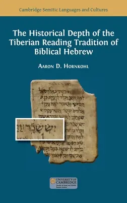 La profondeur historique de la tradition de lecture de l'hébreu biblique par les Tibétains - The Historical Depth of the Tiberian Reading Tradition of Biblical Hebrew