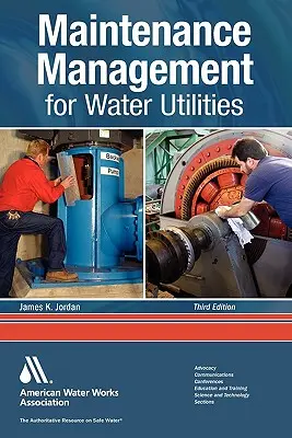 Gestion de la maintenance pour les services d'eau - Maintenance Management for Water Utilities