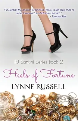 Les talons de la fortune : Série PJ Santini : Deuxième livre - Heels of Fortune: PJ Santini Series: Book Two