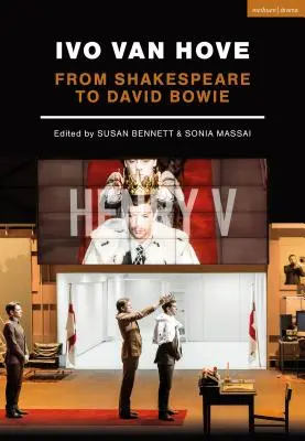 Ivo van Hove : De Shakespeare à David Bowie - Ivo van Hove: From Shakespeare to David Bowie