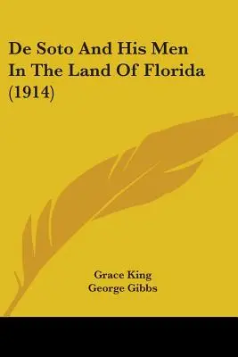 De Soto et ses hommes au pays de la Floride (1914) - De Soto And His Men In The Land Of Florida (1914)