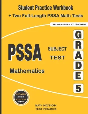 PSSA Subject Test Mathematics Grade 5 : Student Practice Workbook + Two Full-Length PSSA Math Tests - PSSA Subject Test Mathematics Grade 5: Student Practice Workbook + Two Full-Length PSSA Math Tests