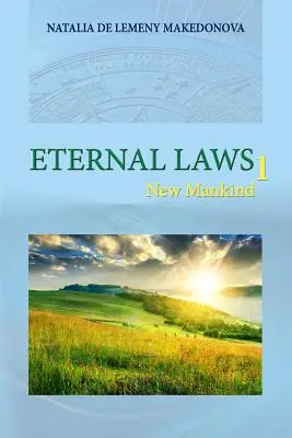 Lois éternelles 1 : L'humanité nouvelle - Eternal Laws 1: New Mankind