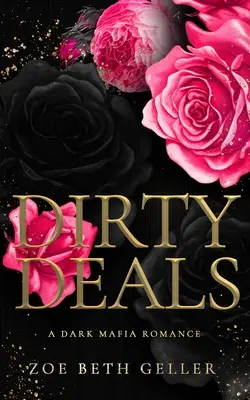 Dirty Deals Une sombre romance mafieuse - Dirty Deals A Dark Mafia Romance