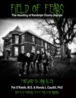 Le champ des peurs : La hantise de l'asile du comté de Randolph - Field of Fears: The Haunting of Randolph County Asylum