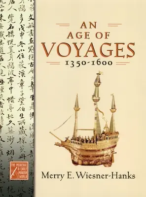 L'âge des voyages, 1350-1600 - Age of Voyages, 1350-1600