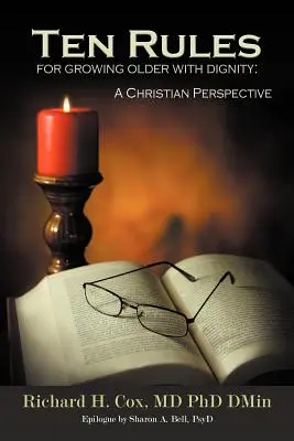 Dix règles pour vieillir dans la dignité : Une perspective chrétienne - Ten Rules for Growing Older with Dignity: A Christian Perspective