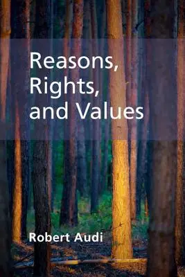 Raisons, droits et valeurs - Reasons, Rights, and Values