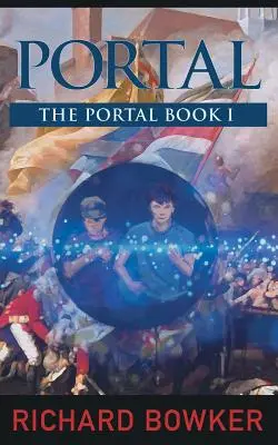 PORTAL (The Portal Series, Book1) : Une aventure historique alternative - PORTAL (The Portal Series, Book1): An Alternative History Adventure