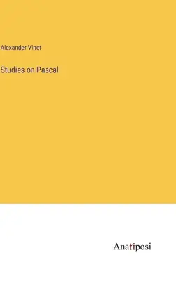 Études sur Pascal - Studies on Pascal