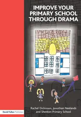 Améliorez votre école primaire grâce au théâtre - Improve your Primary School Through Drama