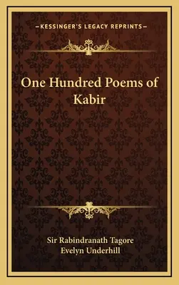 Cent poèmes de Kabir - One Hundred Poems of Kabir