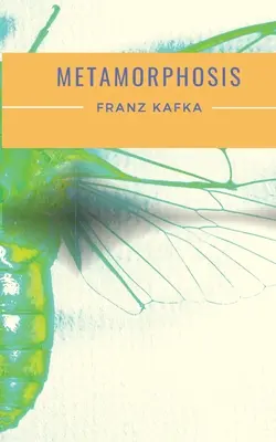 La Métamorphose : Une nouvelle écrite par Franz Kafka en 1915 et l'une des œuvres les plus connues de Kafka. - Metamorphosis: A 1915 novella written by Franz Kafka and one of Kafka's best-known works