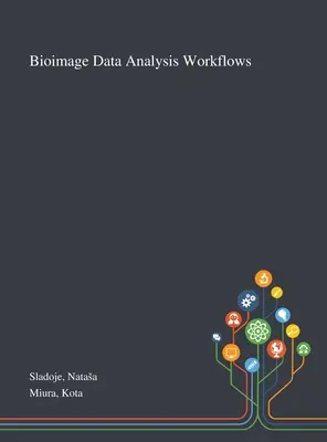 Flux de travail pour l'analyse des données de bioimagerie - Bioimage Data Analysis Workflows