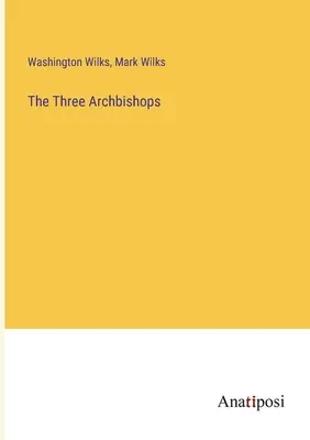 Les trois archevêques - The Three Archbishops