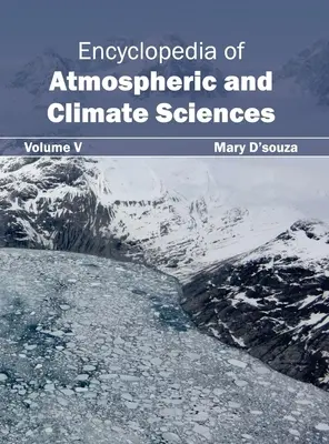 Encyclopédie des sciences de l'atmosphère et du climat : Volume V - Encyclopedia of Atmospheric and Climate Sciences: Volume V