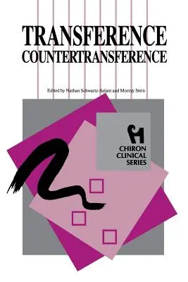 Le transfert et le contre-transfert (Chiron Clinical Series) - Transference Countertransference (Chiron Clinical Series)