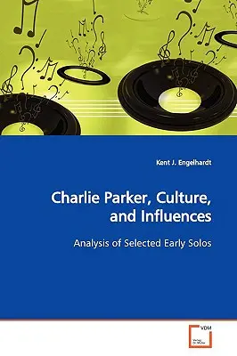 Charlie Parker, culture et influences - Charlie Parker, Culture, and Influences