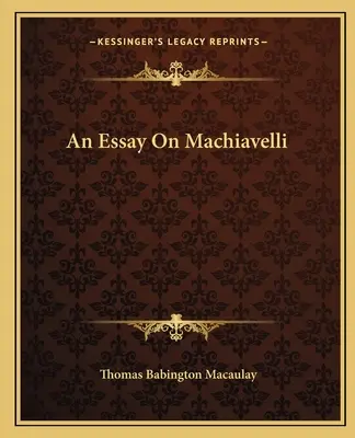 Essai sur Machiavel - An Essay On Machiavelli