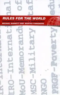Règles pour le monde : Les organisations internationales dans la politique mondiale - Rules for the World: International Organizations in Global Politics