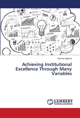 Atteindre l'excellence institutionnelle grâce à de nombreuses variables - Achieving Institutional Excellence Through Many Variables