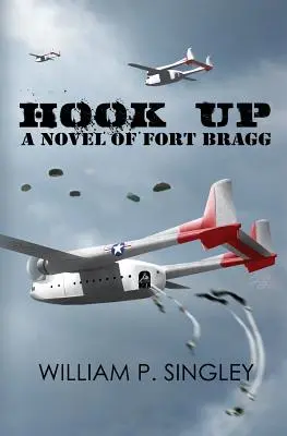Hook Up : Un roman de Fort Bragg - Hook Up: A Novel of Fort Bragg