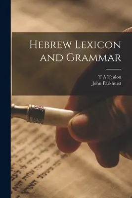 Lexique et grammaire hébraïque - Hebrew Lexicon and Grammar