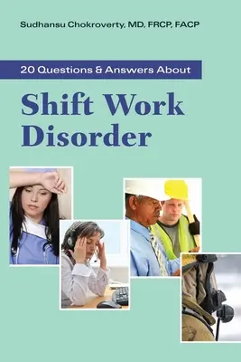 20 questions et réponses sur le travail posté - 20 Questions and Answers about Shift Work Disorder