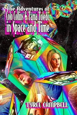 Les aventures de Colo Collins et Tama Toledo dans l'espace et le temps - The Adventures of Colo Collins and Tama Toledo in Space and Time