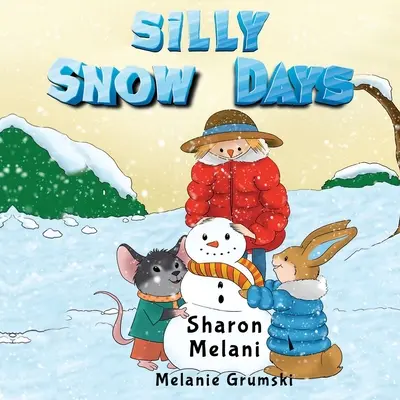 Jours de neige ridicules - Silly Snow Days