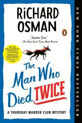 L'homme qui mourut deux fois : un mystère du Club du meurtre du jeudi - The Man Who Died Twice: A Thursday Murder Club Mystery