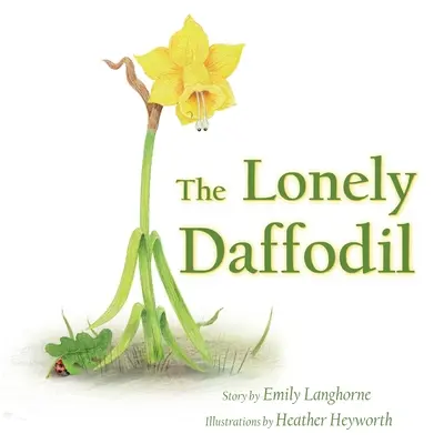La jonquille solitaire - The Lonely Daffodil