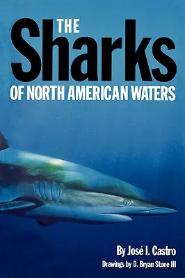 Les requins des eaux nord-américaines - The Sharks of North American Waters