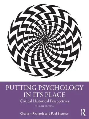 Remettre la psychologie à sa place : Perspectives historiques critiques - Putting Psychology in Its Place: Critical Historical Perspectives