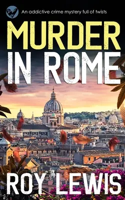 MURDER IN ROME : un mystère policier addictif et plein de rebondissements - MURDER IN ROME an addictive crime mystery full of twists