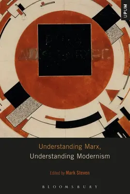 Comprendre Marx, comprendre le modernisme - Understanding Marx, Understanding Modernism