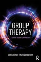 Thérapie de groupe : Une approche analytique du groupe - Group Therapy: A Group Analytic Approach