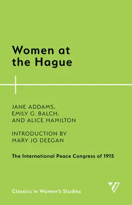 Les femmes à La Haye : Le Congrès international de la paix de 1915 - Women at the Hague: The International Peace Congress of 1915