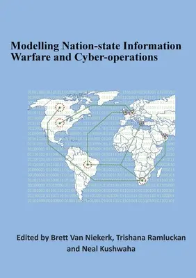 Modélisation de la guerre de l'information et des cyber-opérations des États-nations - Modelling Nation-state Information Warfare and Cyber-operations