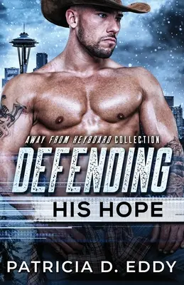 Defending His Hope : Un suspense romantique des Navy SEAL autonome - Defending His Hope: A Navy SEAL Romantic Suspense Standalone