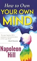 Comment s'approprier son propre esprit (édition de bibliothèque à couverture rigide) - How to Own Your Own Mind (Hardcover Library Edition)