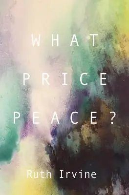 Quel est le prix de la paix ? - What Price Peace?