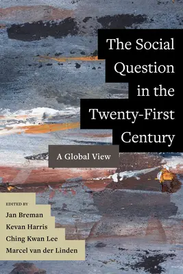 La question sociale au XXIe siècle : Une vision globale - The Social Question in the Twenty-First Century: A Global View