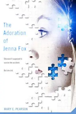 L'adoration de Jenna Fox - The Adoration of Jenna Fox