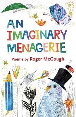 Une ménagerie imaginaire - An Imaginary Menagerie