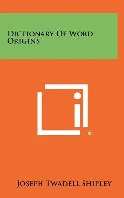 Dictionnaire des origines des mots - Dictionary Of Word Origins